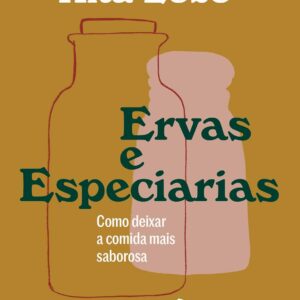 Ervas e especiarias: como deixar a comida mais saborosa