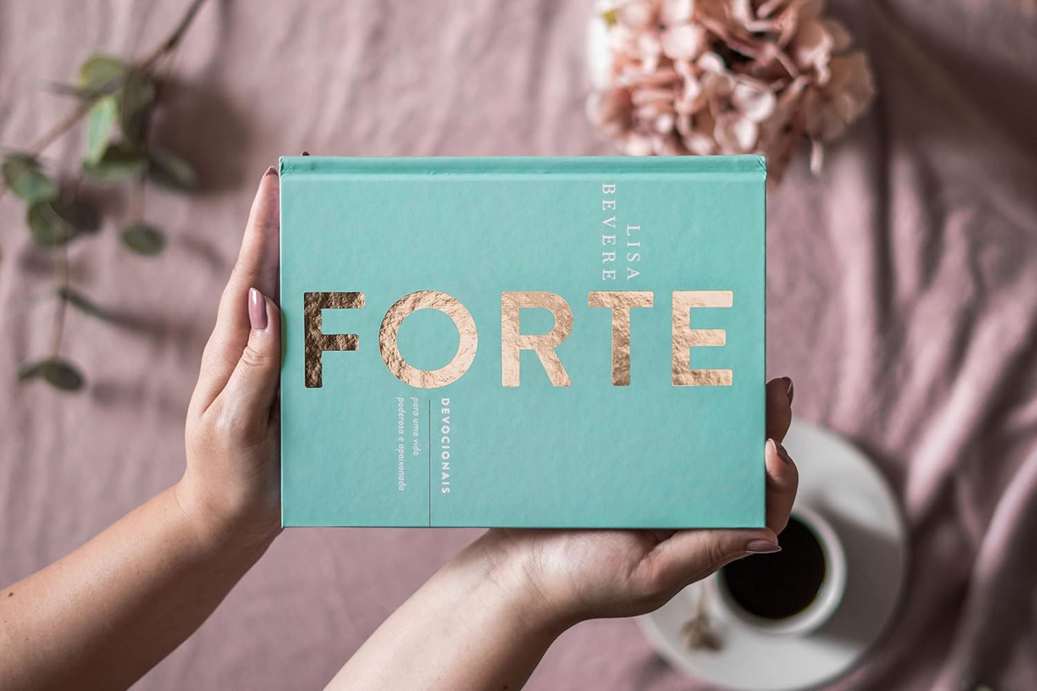 Forte: Devocionais para uma vida poderosa e apaixonada - Imagem 12