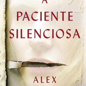 A paciente silenciosa