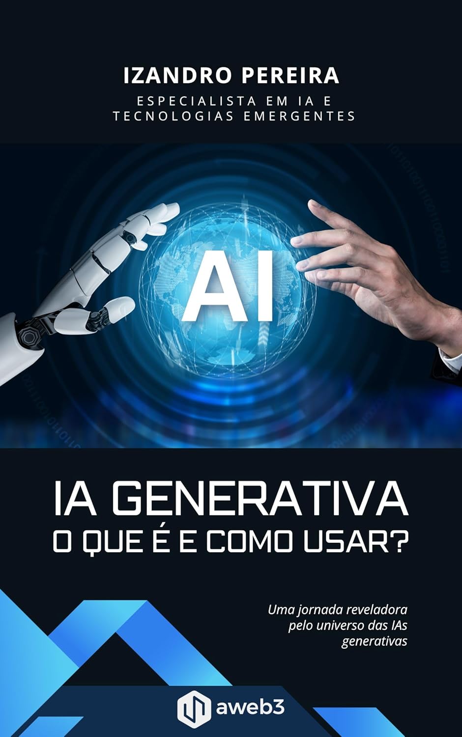 Inteligência Artificial Generativa: O que é e como usar?