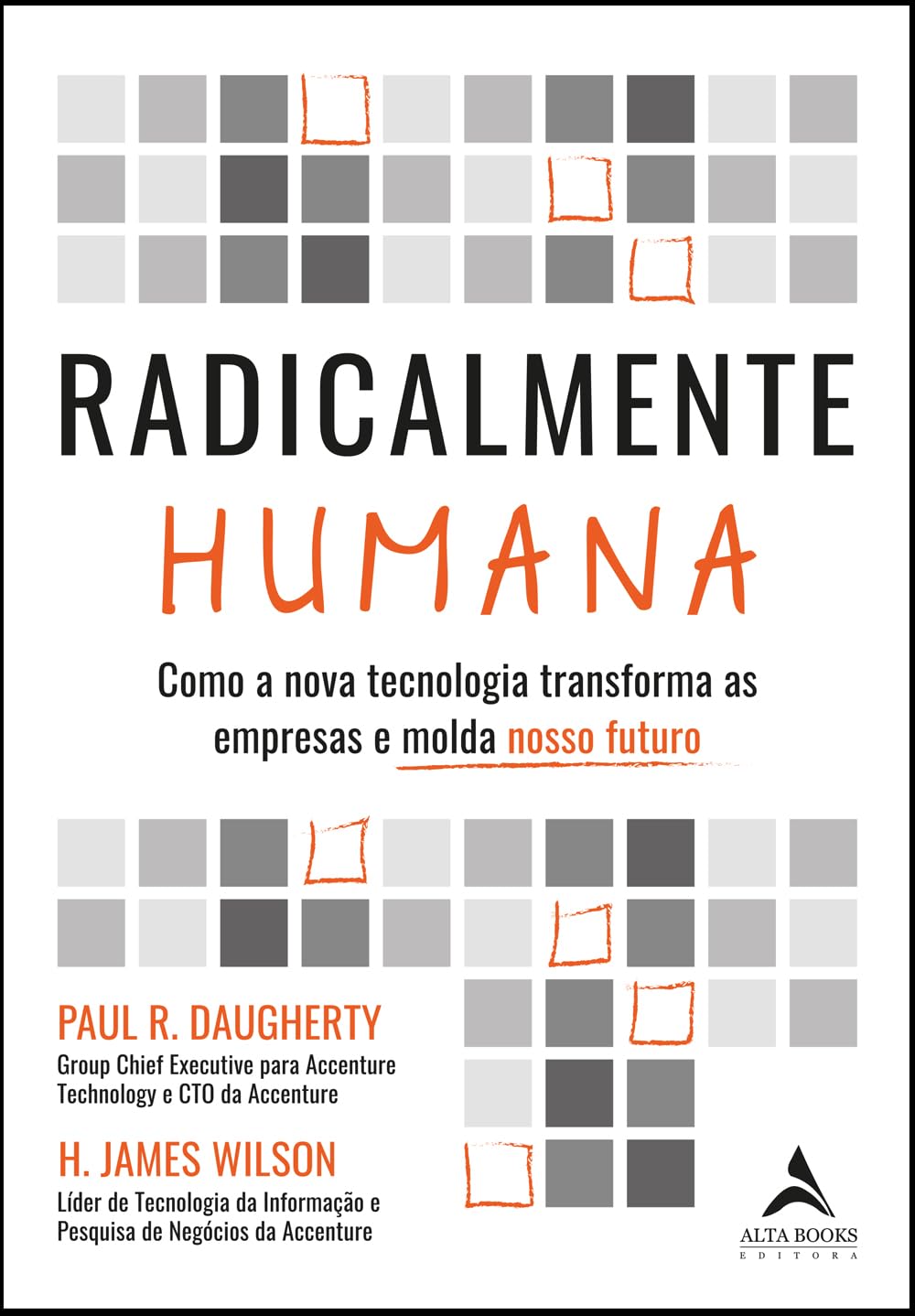 Radicalmente Humana: Como a Nova Tecnologia Transforma as Empresas e Molda Nosso Futuro