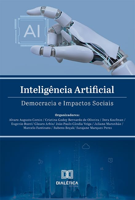 Inteligência Artificial: Democracia e Impactos Sociais
