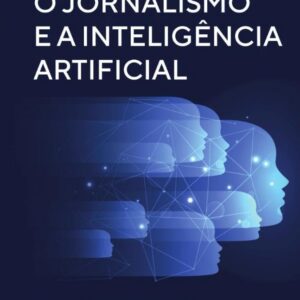 O jornalismo e a inteligência artificial